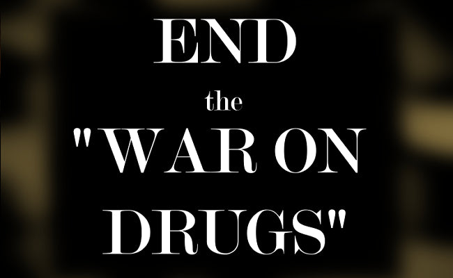 End the War on Drugs