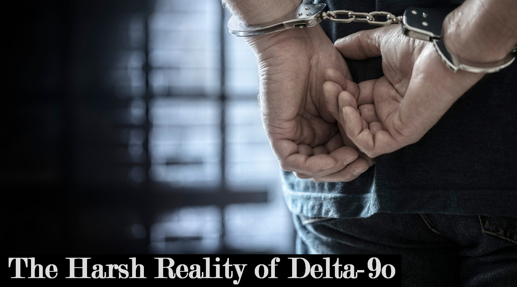 The Harsh Reality of Delta-9o