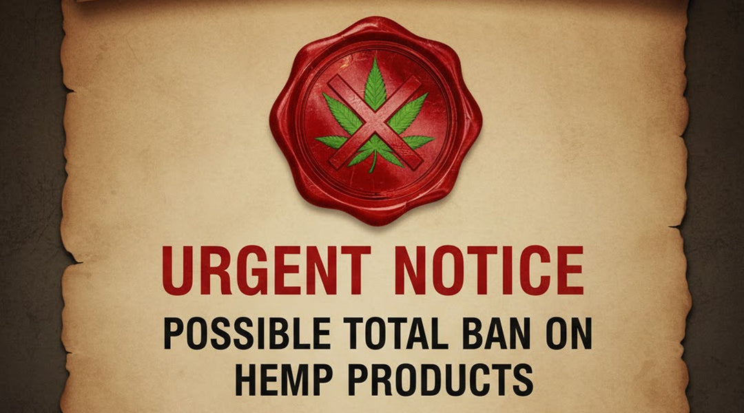 URGENT: The Future of Legal Hemp Is At Risk Right Now