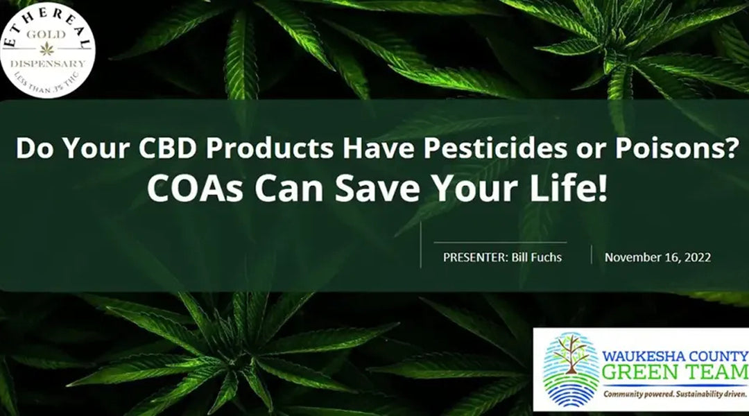 Presentation: Is Your CBD Safe? How to tell with COAs!