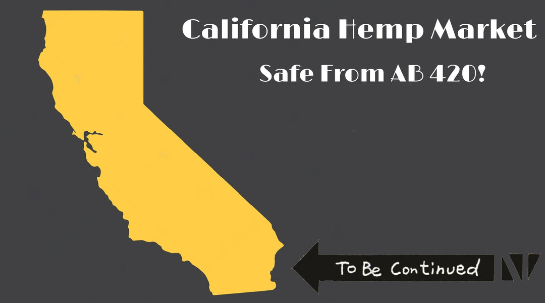 California Hemp: Safe from AB 420?