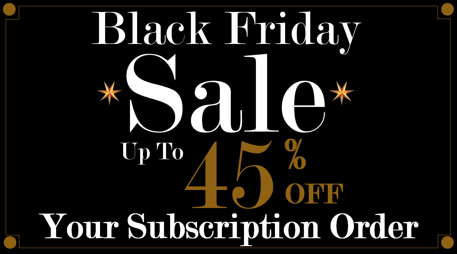 Black Friday 2024: Massive Subscription Savings at Ethereal Gold Dispensary