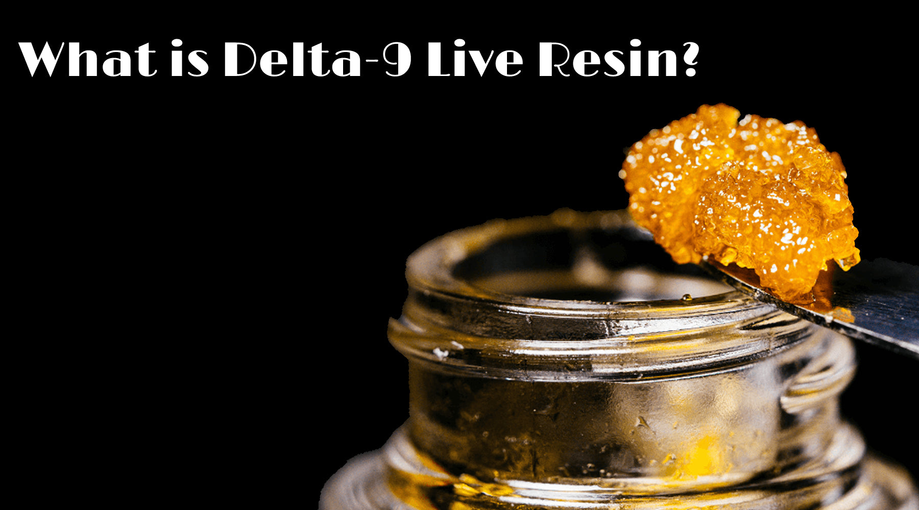 What is Delta-9 Live Resin?