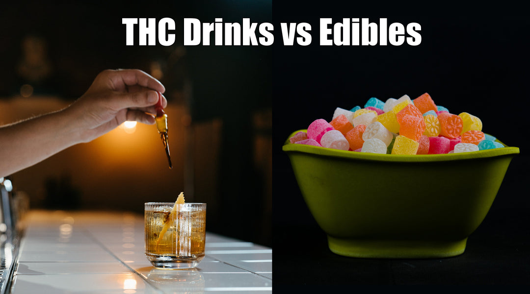 THC Drinks vs. Edibles