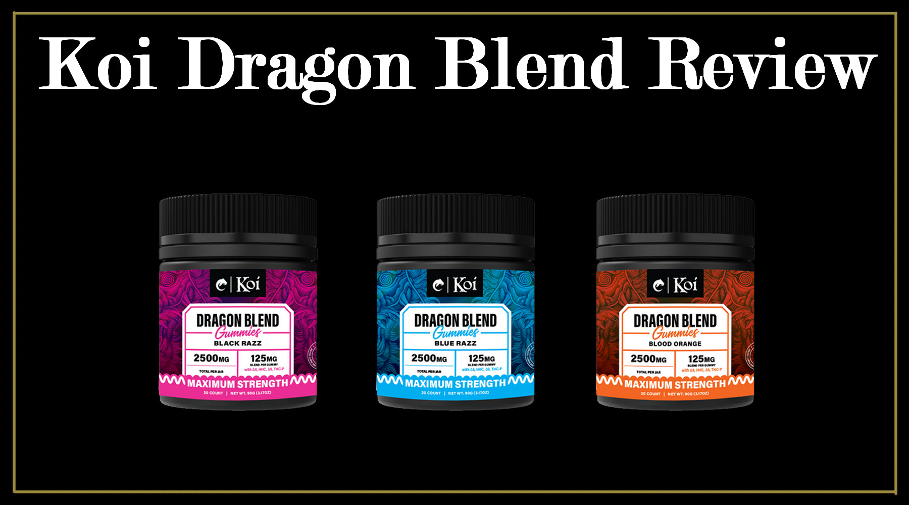 Koi Dragon Blend Gummies Review