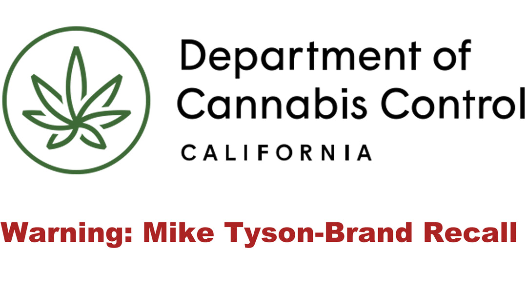 Product Recall: Mike Tyson Brand Cannabis Flower